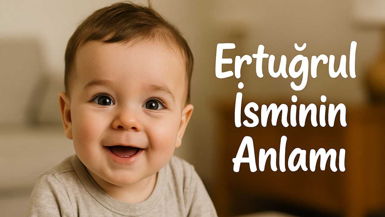 Ertuğrul İsminin Anlamı Nedir? Kökeni ve Özellikleri